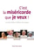 C'est la miséricorde que je veux ! - les plus belles citations des papes
