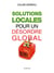 Solutions locales pour désordre global