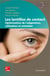 Les lentilles de contact - optimisation de l'adaptation - utilisation et entretien