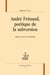 André Frénaud, poétique de la subversion