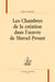 Les chambres de la création dans l'oeuvre de Marcel Proust