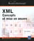 Xml - concepts et mise en oeuvre