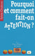 Pourquoi et comment fait-on attention ?