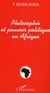 Philosophie et pouvoir politique en Afrique