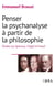 Penser la psychanalyse à partir de la philosophie