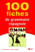 100 fiches de grammaire espagnole (3e édition)