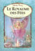 Les mondes enchantes/le royaume des fees