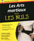 Les arts martiaux pour les nuls