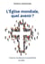 L'Eglise mondiale, quel avenir ? histoire, tendances et possibilités
