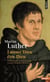 Martin Luther - laisser Dieu être Dieu