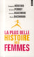 La plus belle histoire des femmes