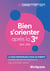 Bien s'orienter après la 3e - le guide indispensable pour les parents (édition 2018/2019)