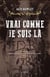 Vrai comme je suis là