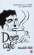 Deep café - une jeunesse avec la poésie de Léonard Cohen