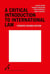A critical introduction to international law (2e édition)