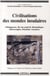 Civilisations des mondes insulaires - Madagascar, îles du canal de Mozambique, Masccareignes, Polynésie, Guyanes