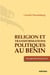 Religion et transformations politique au Bénin - les spectres du pouvoir