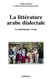 La Littérature arabe dialectale - un patrimoine vivant