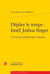 Déplier le temps : Israël Joshua Singer - un écrivain yiddish dans l'histoire