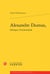 Alexandre Dumas, fabrique d'immortalité