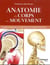Anatomie du corps en mouvement - le guide pratique du corps humain et de son fonctionnement