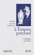 L'empire paternel - familles, pouvoirs, transmission