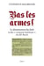 Bas les armes ! le désarmement des Juifs et des ennemis intérieurs du IIIe Reich