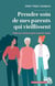Prendre soin de mes parents qui vieillissent : Toutes les ressources pour le proche aidant