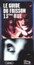 Le guide du frisson - 13e rue