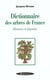 DICTIONNAIRE DES ARBRES DE FRANCE HISTOIRES ET LEGENDES