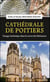 Cathédrale de Poitiers : Voyage initiatique dans le secret des bâtisseurs