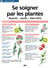 Se soigner par les plantes - beauté, santé, bien-être