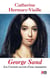 George Sand - les carnets secrets d'une insoumise