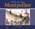 Il était une fois... Montpellier