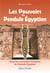Les pouvoirs du pendule égyptien - pouvoirs et actions pratiques du pendule Égyptien