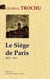 Le siège de Paris, 1870-1871 - une page d'histoire contemporaine