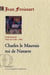 Chroniques Tome 13 (1386-1388) - Charles le mauvais roi de Navarre