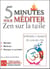 5 minutes pour méditer - zen sur la toile