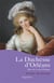 La Duchesse d'Orléans : Mère de Louis-Philippe