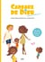 Cadeaux de Dieu : vive l'amour ! guide pédagogique de l'animateur