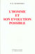 L'homme et son évolution possible