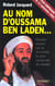 Au nom d'Oussama Ben Laden : Dossier sur le terroriste le plus recherche du monde