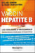 Vaccin hepatite b - coulisse d'un scandale (édition 2005)