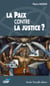La Paix Contre La Justice