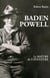 JE REUSSIS : Baden Powell, le maître de l'aventure