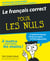 Francais correct pour les nuls (le)