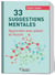 33 suggestions mentales - apprendre avec plaisir et réussir