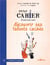 Petit cahier d'exercices : pour découvrir ses talents cachés