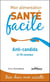 Mon alimentation santé facile Tome 3 : anti-candida et 70 recettes - bien dans mon assiette