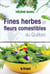 Fines herbes et flurs comestibles du Québec